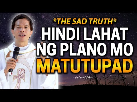 *THE SAD TRUTH* HINDI LAHAT NG PLANO MO MATUTUPAD | Fr. Joseph Fidel Roura