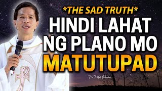 *THE SAD TRUTH* HINDI LAHAT NG PLANO MO MATUTUPAD | Fr. Joseph Fidel Roura