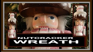 NUTCRACKER CHRISTMAS WREATH II DIY  II GLAM DECOR II 2019 II