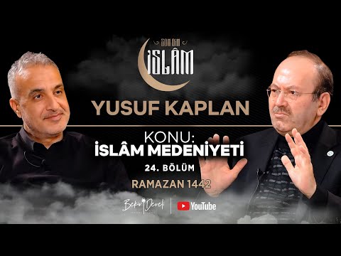 Son Din İslam | Yusuf Kaplan | Konu: İslam Medeniyeti - 1