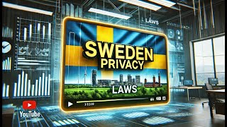 Master Sweden Privacy Laws | Key Regulations Explained! | Unofficial