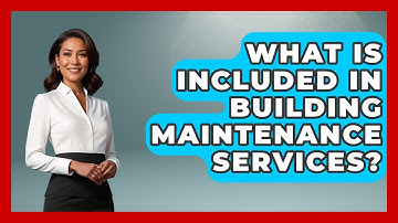 What Is Included in Building Maintenance Services? | Mastering Property Management News