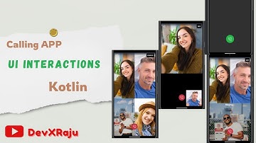 Android Group Video Calling app UI interactions & animations in Kotlin, ConstraintLayout - Github