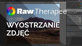 RawTherapee na ostro - Wyostrzanie Zdjęć