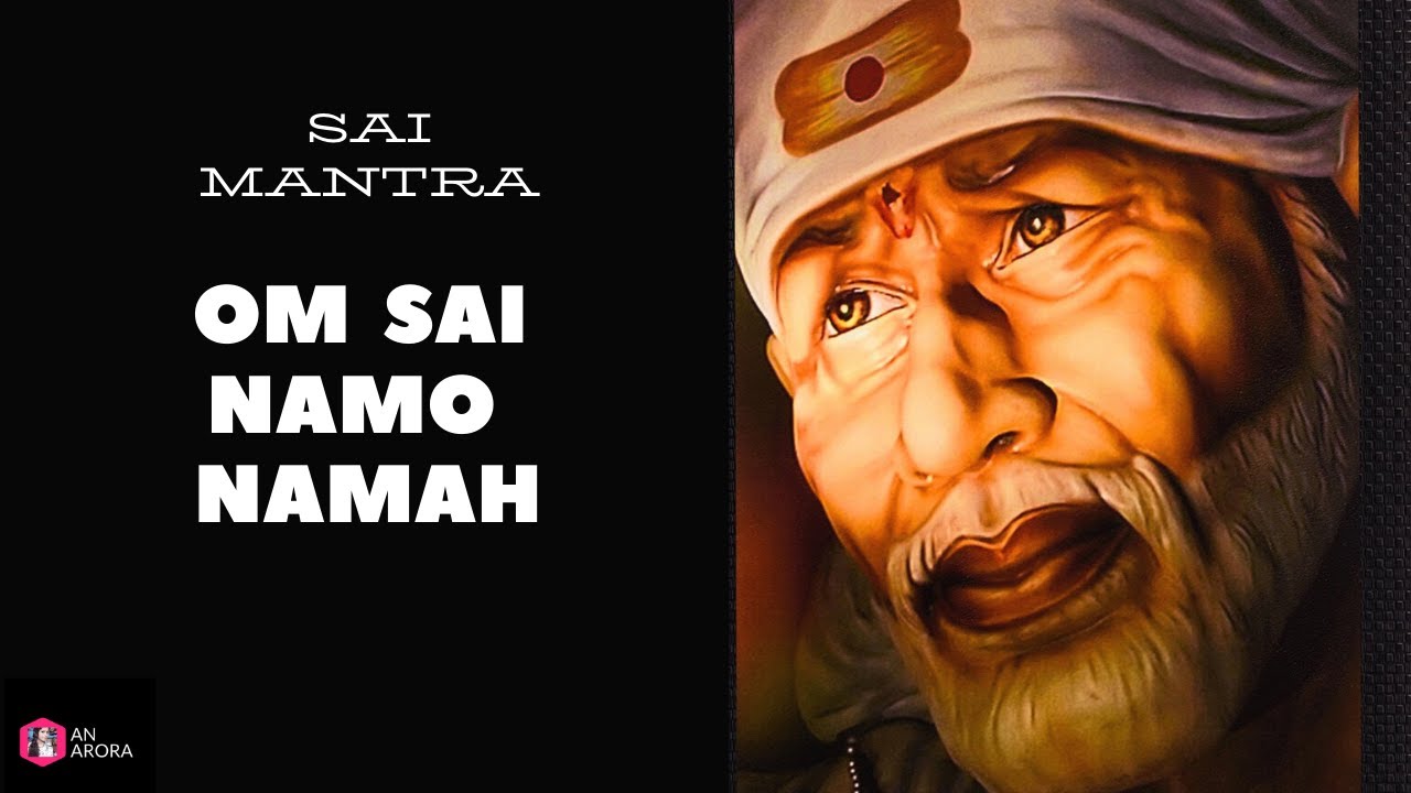 OM SAI NAMO NAMAH Sai Mantra Sai Bhakti Devotional Song By An om-sai-namo-namah-sai-mantra-sai-bhakti-devotional-song-by-an