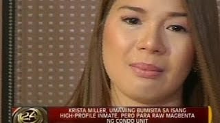 Krista Miller, umaming bumisita sa isang high-profile inmate, pero para raw magbenta ng condo unit