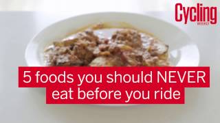 Five foods you should NEVER eat before a ride | Cycling Weekly