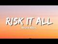 Bruno Mars Risk It All Lyric Video 