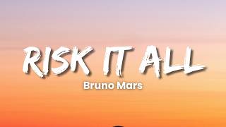 Bruno Mars - Risk It All (Lyric Video)
