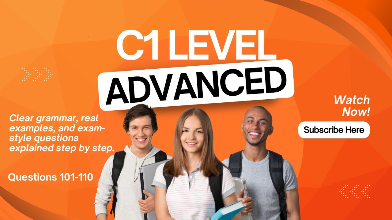 C1 LEVEL (Advanced) - Answers explained. Questions 101–110 - YouTube