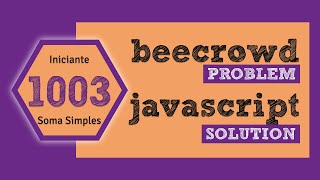 Beecrowd 1003 - Simple Sum | Solving with Javascript