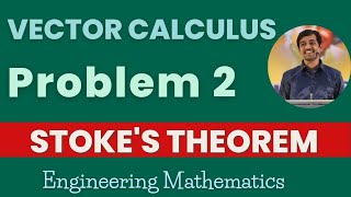 Stoke's Theorem Problem 2 |  Vector Claculus | Engineering Mathematics