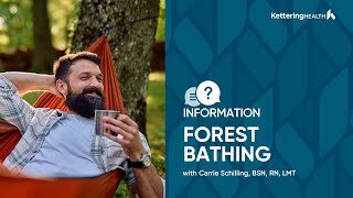 Forest Bathing with Carrie Schilling, BSN, RN, LMT