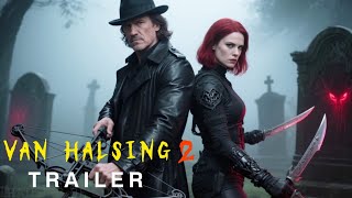 Van Helsing 2 (2026) | Hugh Jackman \& Scarlett Johansson New Horror Adventure