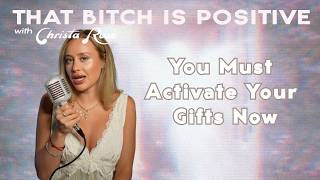You Must Activate Your Gifts Now