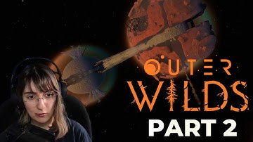 BigRupper Plays Outer Wilds || Full Playthrough Part 2 ||