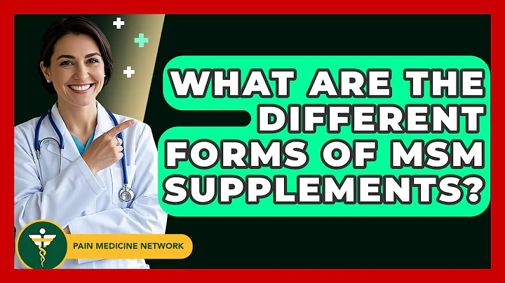 What Are The Different Forms Of MSM Supplements? - Pain Medicine Network