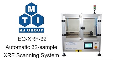 Automatic 32-Sample XRF Scanning System for High Throughput Composition Analysis - EQ-XRF-32