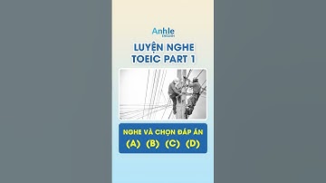 Đề thi TOEIC LISTENING Part 1 có đáp án (7)