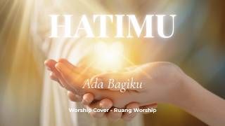 Download lagu HatiMu Ada Bagiku | Worship Cover – Ruang Worship