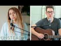 Unsteady by X Ambassadors | acoustic cover by Jada Facer & Alex Goot