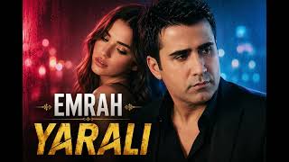 Emrah - Yaralı ❤️ | Ai Cover | En Sevilen Emrah Şarkıları 🎵