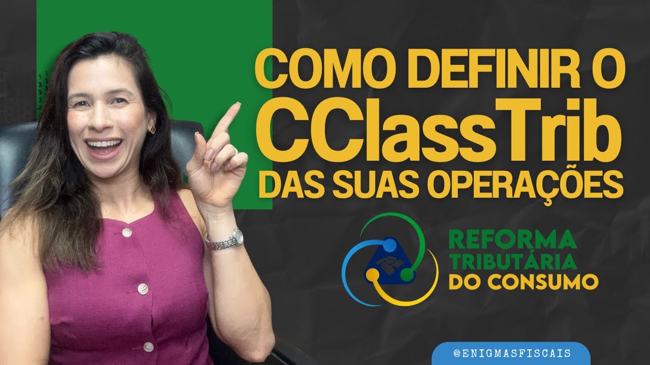 Como definir o CClassTrib - Passo a passo com exemplo