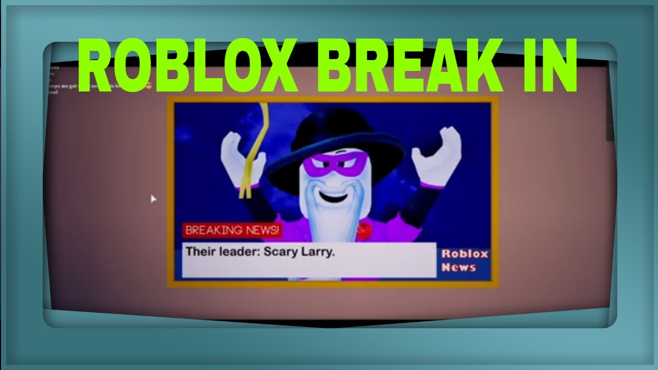 ROBLOX BREAK IN YouTube