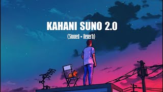 Kahani Suno 2.0 (Perfectly Slowed + Reverbed) Resimi