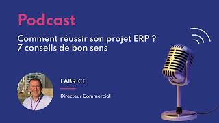 #Podcast Comment réussir son projet ERP en 7 conseils de bon sens