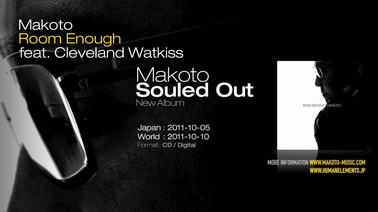 Makoto  "Room Enough feat. Cleveland Watkiss" (Souled Out LP)