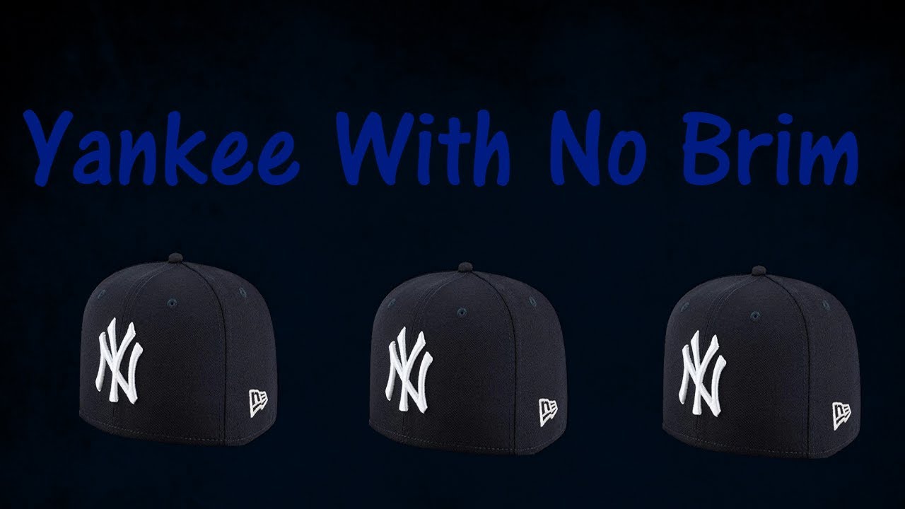 Yankee With No Brim YouTube