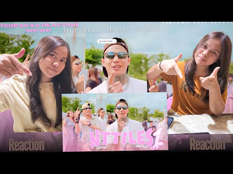 PERTAMA KALI REACTION - NTTILES 1 ft. JUAN REZA | SORRY KK MASIH BELAJAR