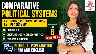 Comparative Political System || Unit 6: South Africa || BA Prog./ BA Pol Sci Hons. | 3rd year