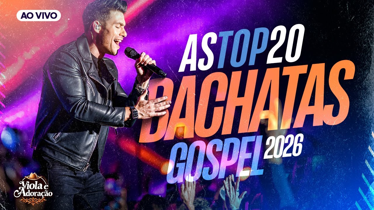 As Top 20 Bachatas Gospel Ao Vivo – As Melhores Bachatas Cristãs de Adoração