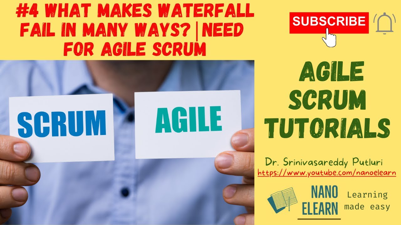 Agile Scrum Tutorials: 4 - What makes Waterfall model fail in many ways | Need for Agile Scrum