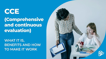 What is Continuous and Comprehensive Evaluation (CCE)? | Smowltech