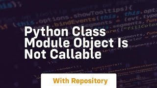 python class module object is not callable
