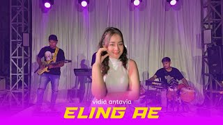 ELING AE - Vidia Antavia Yuna Music 2024