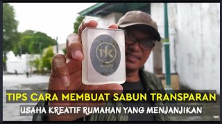 IDE BISNIS RUMAHAN Cara Mudah Membuat SABUN TRANSPARAN Peluang Baru USAHA KREATIF Yang Menjanjikan