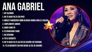 The Best  Latin Songs Playlist of Ana Gabriel ~ Greatest Hits Of Full Album