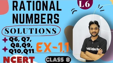 L6 | Rational Numbers | Class 8 | NCERT Chapter 1 | Solution Ex- 1.1 Q6, Q7, Q8, Q9, Q10 & Q11 |