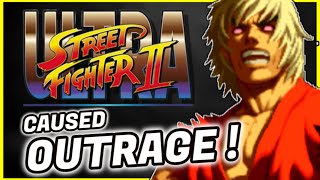 Ultra Street Fighter 2  Why were people OUTRAGED !?