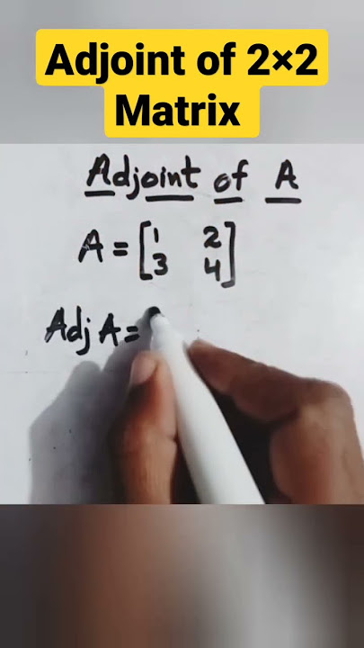 Adjoint of 2×2 Matrix