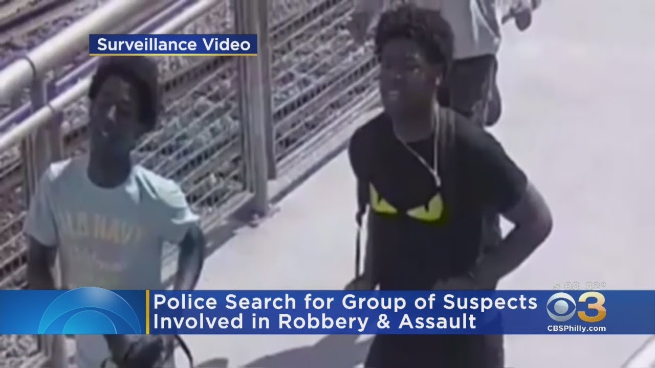 Philadelphia Police Searching For Group Of Suspects Involved In Robbery ...