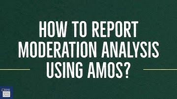 49. SPSS AMOS - How to Report Moderation Analysis using #AMOS?