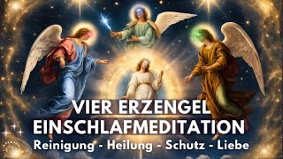 Erfahre himmlische Reinigung, Heilung, Schutz &amp; Liebe | Vier Erzengel Meditation zum Schlafen