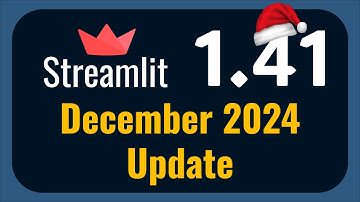 NEW Streamlit 1.41 Release | December 2024