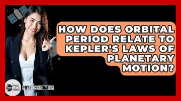 How Does Orbital Period Relate To Kepler