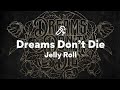 Jelly Roll – Dreams Don’t Die 🎧 Deep Meaning Lyrics